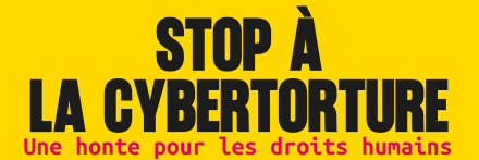 STOP À LA CYBERTORTURE